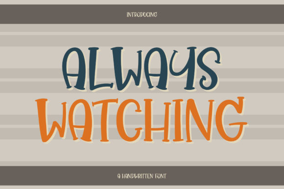 Always Watching Font