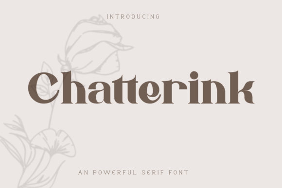 Chatterink: A Stylish Serif for Digital Campaigns